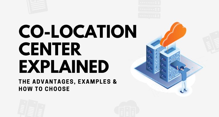 Co-location Center Explained